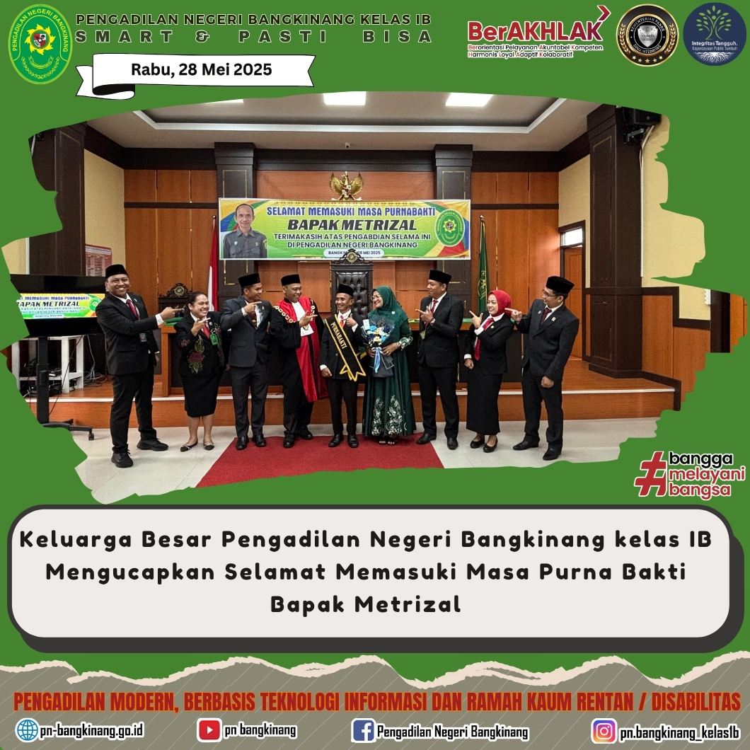 Keluarga Besar Pengadilan Negeri Bangkinang kelas IB Mengucapkan Selamat Memasuki Masa Purna Bakti Bapak Metrizal